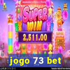 jogo 73 bet